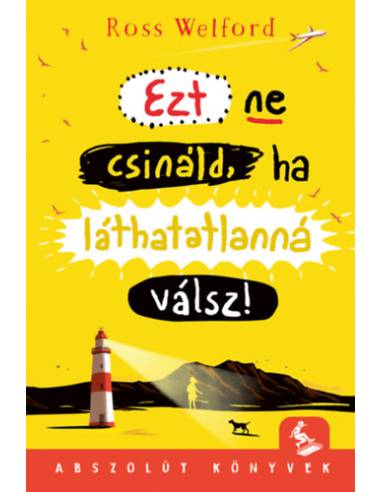 Ezt ne csináld, ha láthatatlanná válsz!