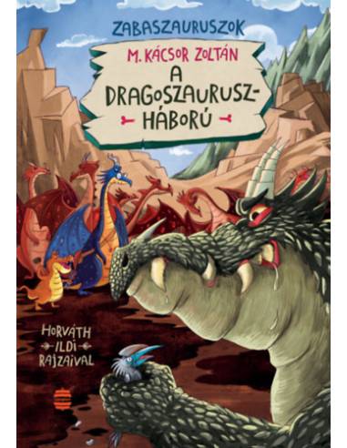 A dragoszauruszháború - Zabaszauruszok 7.