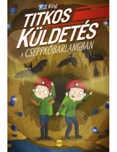 Titkos küldetés a cseppkőbarlangban
