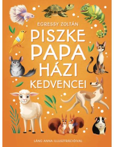 Piszke papa házi kedvencei