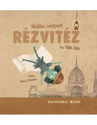 Múltba csöppent rézvitéz