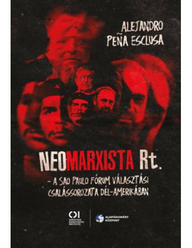 Neomarxista Rt. - A Sao Paulo Fórum választási csalássorozata Dél-Amerikában