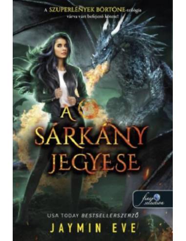 A sárkány jegyese - Szuperlények börtöne 3.