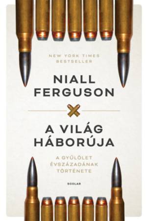 A világ háborúja - A gyűlölet évszázadának története