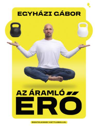Az áramló erő - Mentálkondi kettlebellel
