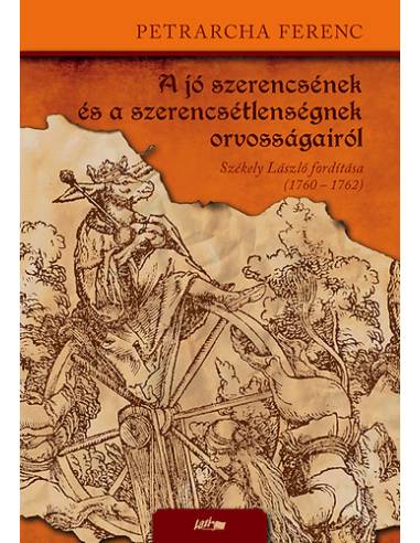 A jó szerencsének és a szerencsétlenségnek orvosságairól