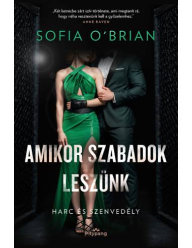 Amikor szabadok leszünk - Harc és Szenvedély