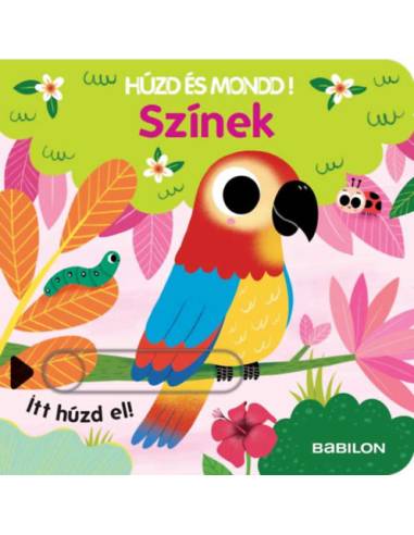 Színek - Húzd és mondd! - Háromszorosan kihúzható fülekkel