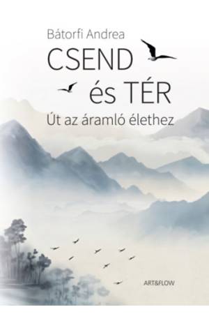 Csend és tér - Út az áramló élethez