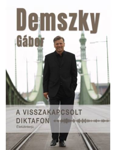 A visszakapcsolt diktafon - Életútinterjú