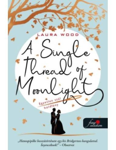 A Single Thread of Moonlight - Egyetlen szál holdfény