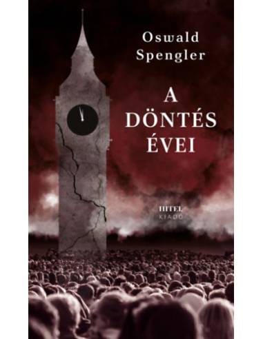 A döntés évei - Németország és a világtörténelmi fejlődés