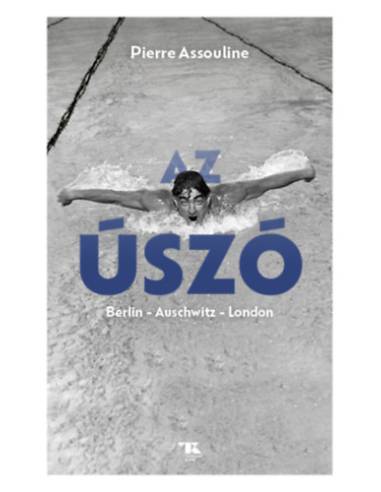 Az úszó - Berlin - Auschwitz - London