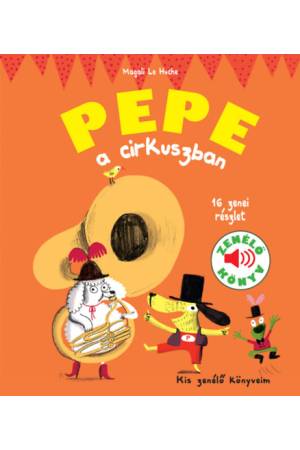 Pepe a cirkuszban - Zenélő könyv - Kis zenélő könyveim
