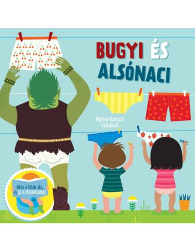 Bugyi és alsónaci - Nézz a fülek alá, és le a pelenkával!