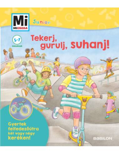 Tekerj, gurulj, suhanj! - Gyertek felfedezőútra két vagy négykeréken! - Mi Micsoda Junior