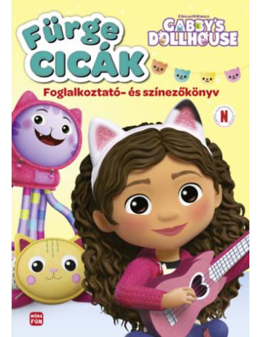 Gabi babaháza - Fürge cicák - Foglalkoztató- és színezőkönyv