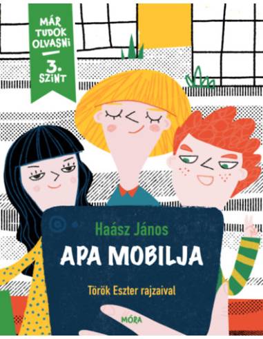 Apa mobilja - Már tudok olvasni sorozat - 3. szint