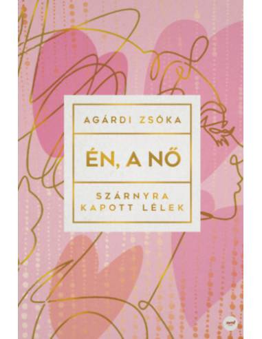 Én, a nő - Szárnyra kapott lélek