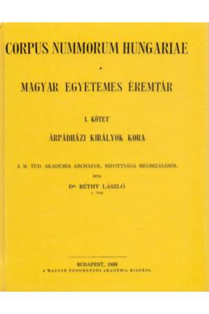 Magyar egyetemes éremtár. Corpus Nummorum Hungariae I-II. - Réthy László