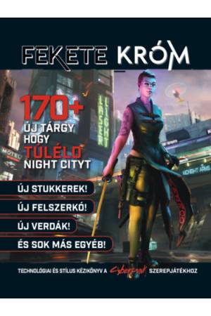 Fekete Króm - Technológiai és stílus kézikönyv a Cyberpunk Red szerepjátékhoz