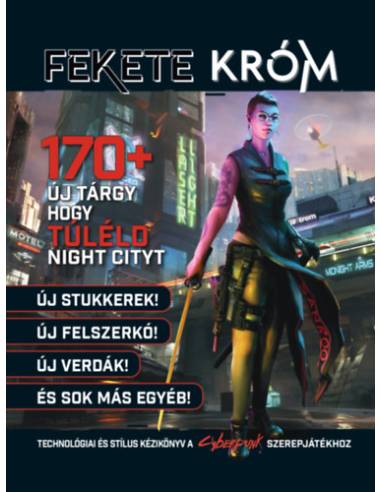 Fekete Króm - Technológiai és stílus kézikönyv a Cyberpunk Red szerepjátékhoz