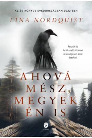 Ahová mész, megyek én is