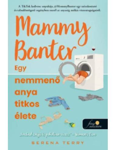Mammy Banter - Egy nemmenő anya titkos élete