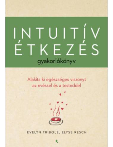 Intuitív étkezés gyakorlókönyv