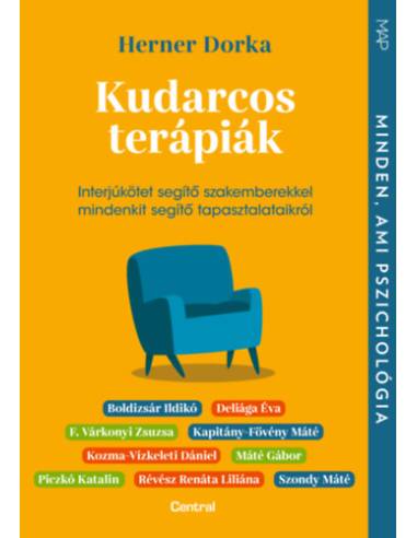 Kudarcos terápiák - Interjúkötet segítő szakemberekkel mindenkit segítő tapasztalataikról