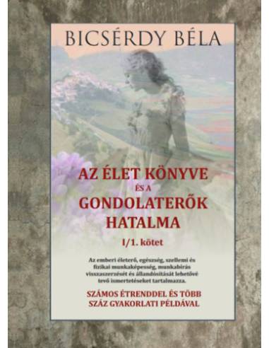 Az élet könyve és a gondolaterők hatalma I/1. kötet