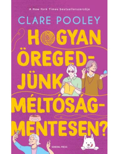 Hogyan öregedjünk méltóságmentesen?