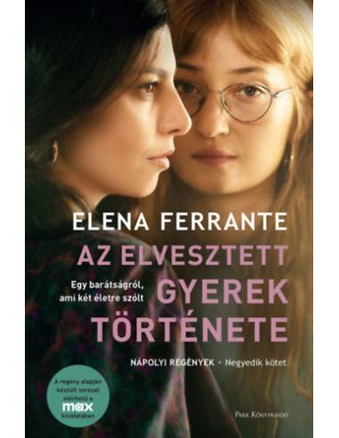 Az elvesztett gyerek története - Nápolyi regények - Negyedik kötet