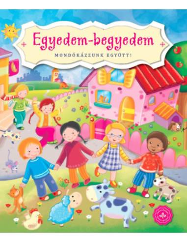 Egyedem-begyedem - Mondókázzunk együtt!
