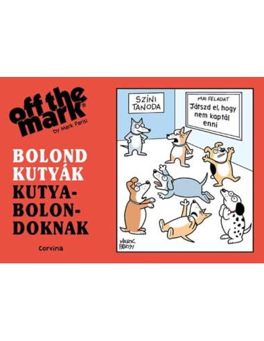 Bolond kutyák kutyabolondoknak