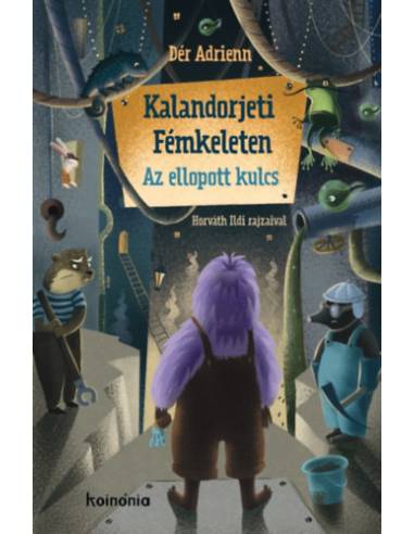 Kalandorjeti Fémkeleten - Az ellopott kulcs