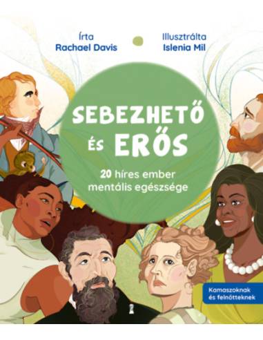 Sebezhető és erős - 20 híres ember mentális egészsége