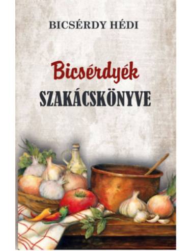 Bicsérdyék szakácskönyve