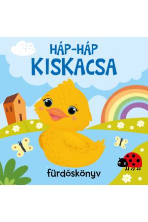 Háp-háp kiskacsa - Fürdőskönyv