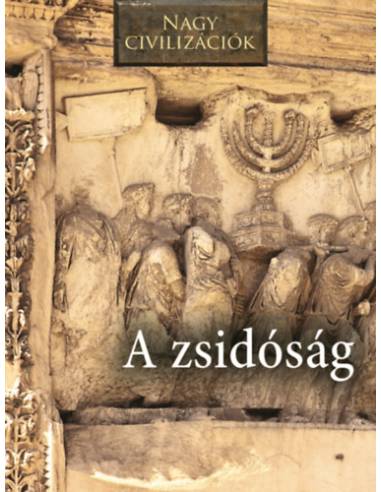 Nagy civilizációk - A zsidóság