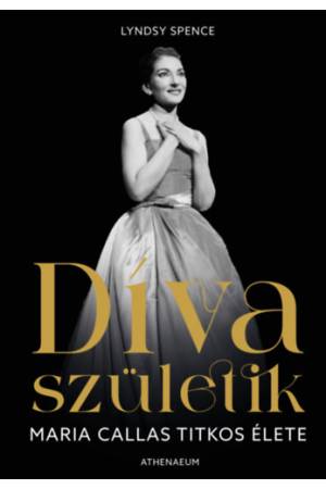 Díva születik - Maria Callas titkos élete