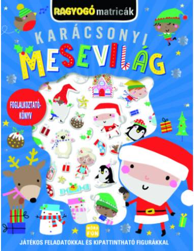 Ragyogó matricák - Karácsonyi mesevilág - Játékos feladatokkal és kipattintható figurákkal
