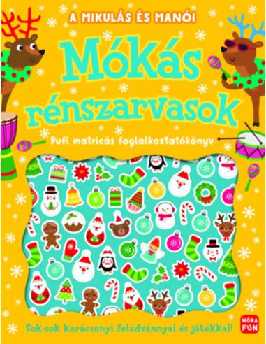 A Mikulás és manói - Mókás rénszarvasok - Pufi matricás foglalkoztatókönyv