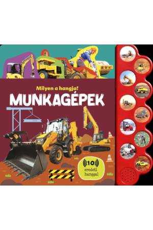 Milyen a hangja? - Munkagépek