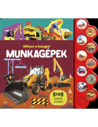 Milyen a hangja? - Munkagépek