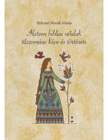 Hetven bibliai nőalak tűzzománc képe és története