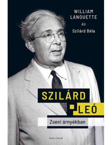 Szilárd Leó - Zseni árnyékban