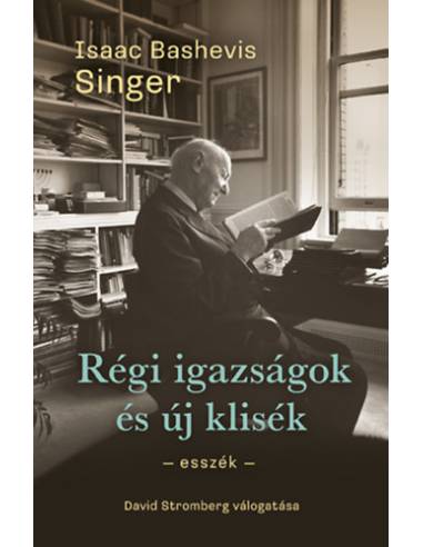 Régi igazságok és új klisék - Esszék