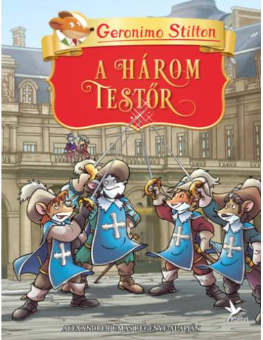 A három testőr - Alexandre Dumas regénye alapján