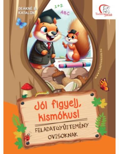 Jól figyelj, kismókus! - Feladatgyűjtemény ovisoknak
